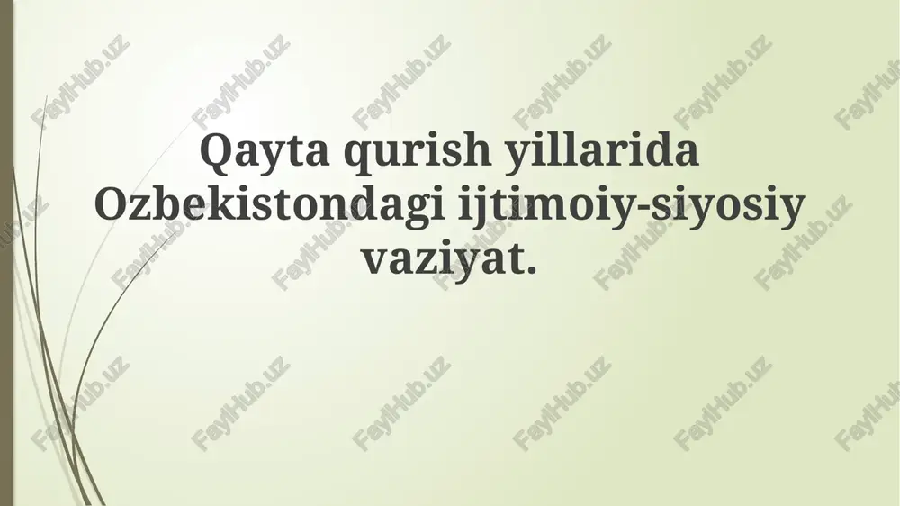 qaytaqurish yillarida o'zbekistondagi ijtimoiy-siyosiy vaziyat — PPTX