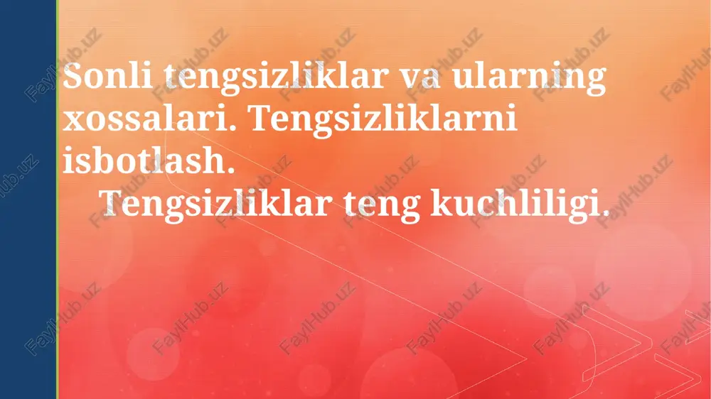 sonli tengsizliklar va ularning xossalari — PPTX