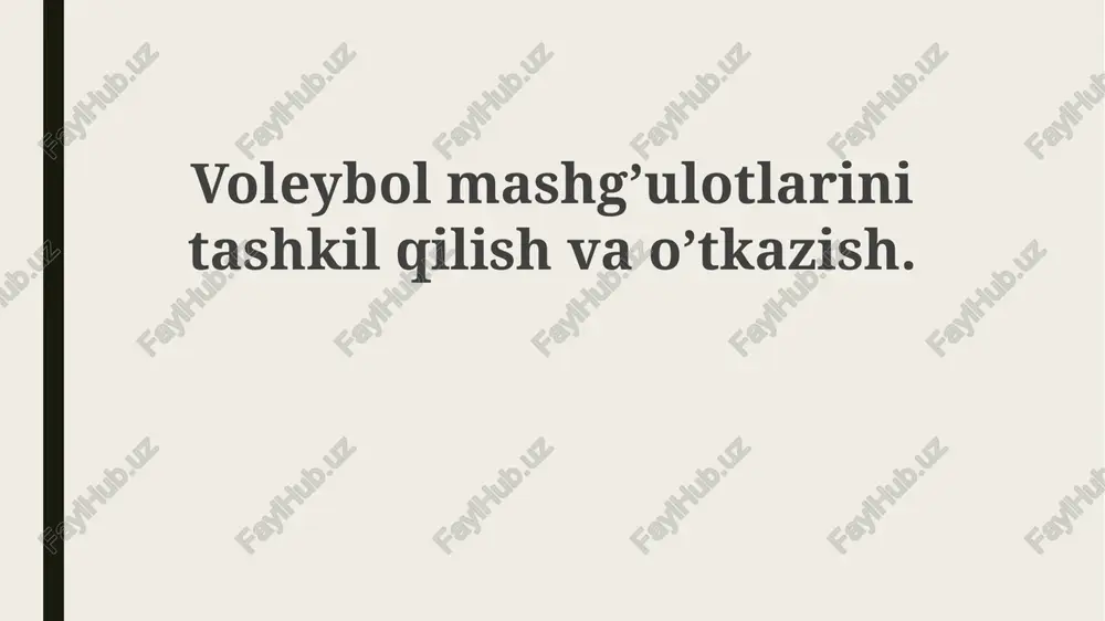 voleybol mashg’ulotlari tashkil etish va o’tkazish — PPTX
