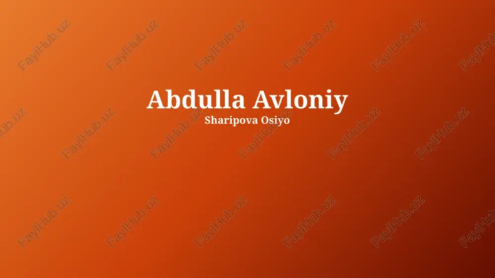 abdulla avloniy: hayot va faoliyat — PPTX