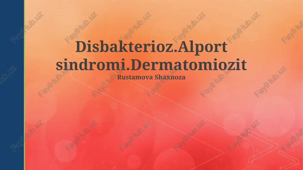 disbakterioz.alport sindromi.dermatomiozit — PPTX