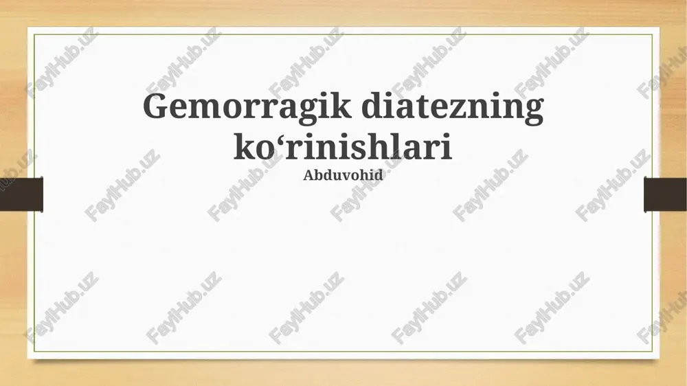 gemorragik diatezning koʻrinishlari — PPTX