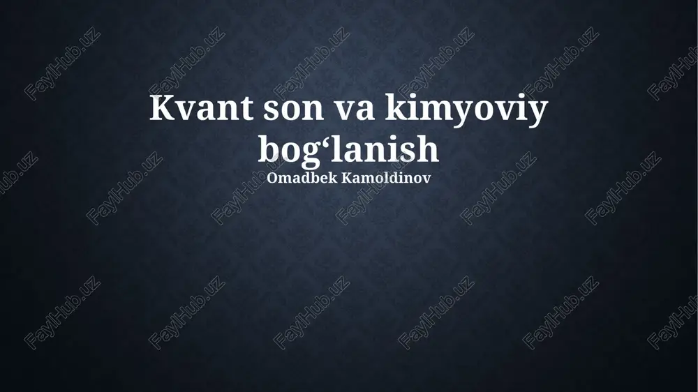 kvant son va kimyoviy bogʻlanish — PPTX