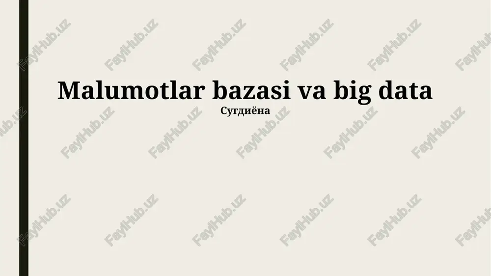 ma'lumotlar bazasi va big data — PPTX