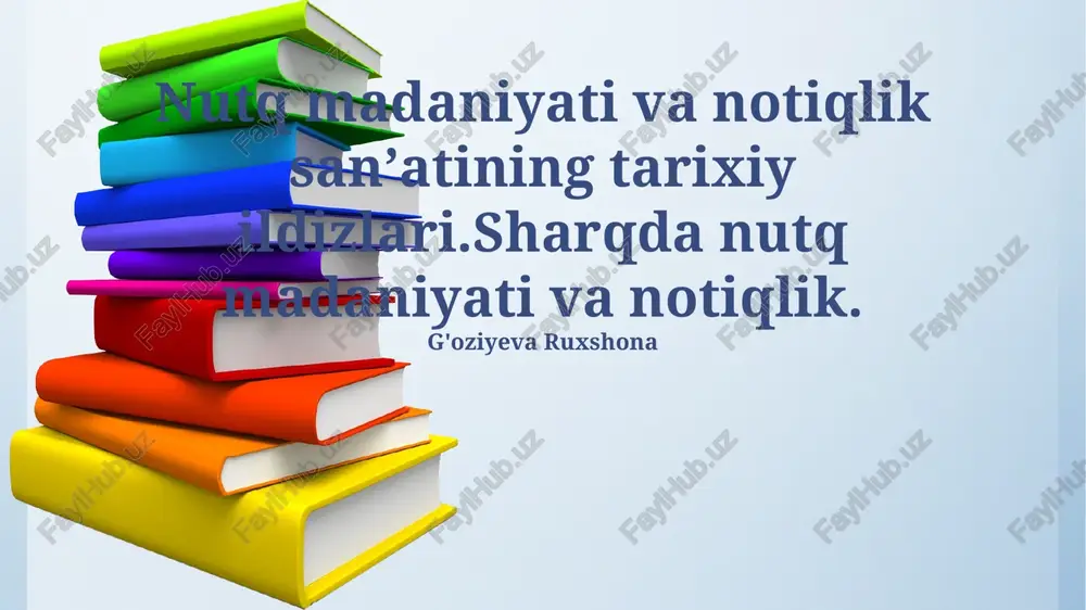 nutq madaniyatining tarixiy ildizlari va notiqlik san'ati — PPTX