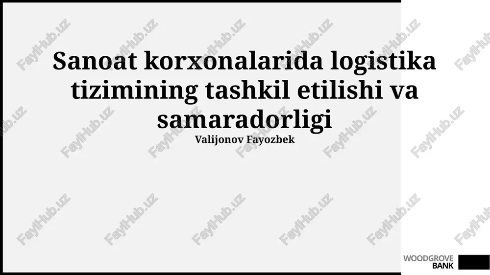 logistika tizimining tashkil etilishi va samaradorligi — PPTX