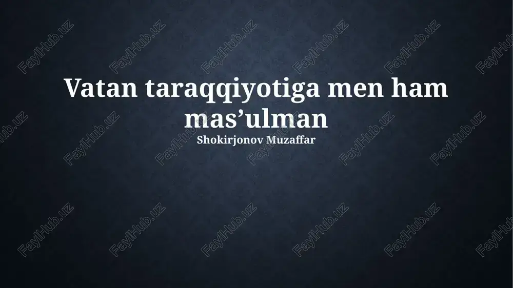mening vatan ravnaqiga qo'shadigan hissam — PPTX