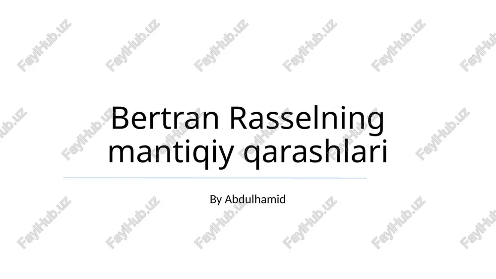 bertran rasselning mantiqiy qarashlari — PPTX