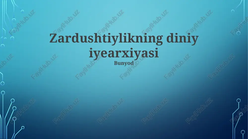 zardushtiylikning diniy iyearxiyasi — PPTX
