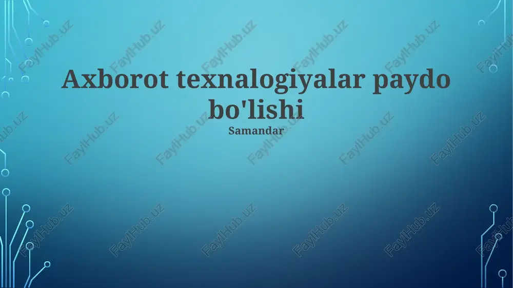 axborot texnalogiyalar paydo bo'lishi — PPTX