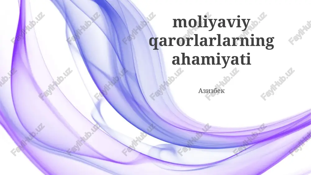 moliyaviy qarorlarlarning ahamiyati — PPTX