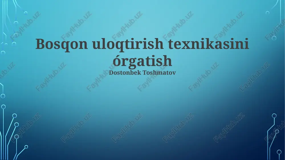 bosqon uloqtirish texnikasini órgatish — PPTX