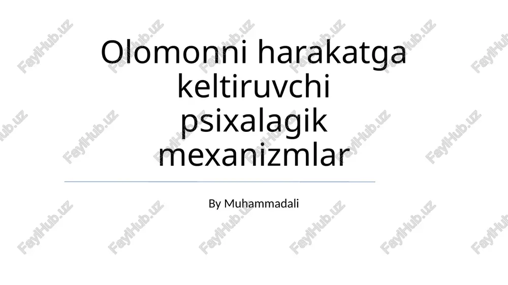 olomonni harakatga keltiruvchi psixalagik mexanizmlar — PPTX