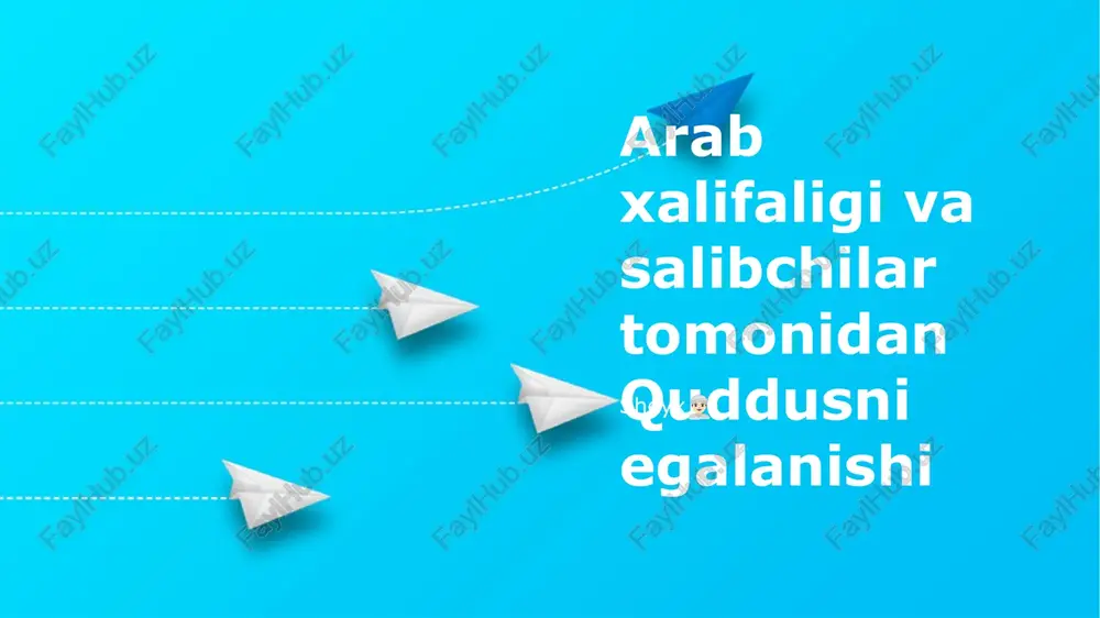 arab xalifaligi va salibchilar tomonidan quddusni egalanishi — PPTX