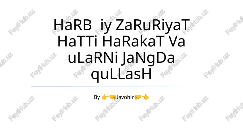 harb iy zaruriyat hatti harakat va ularni jangda qullash — PPTX