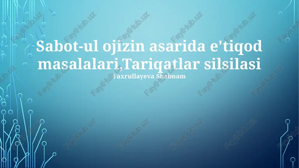 sabot-ul ojizin asarida e'tiqod masalalari,tariqatlar silsilasi — PPTX