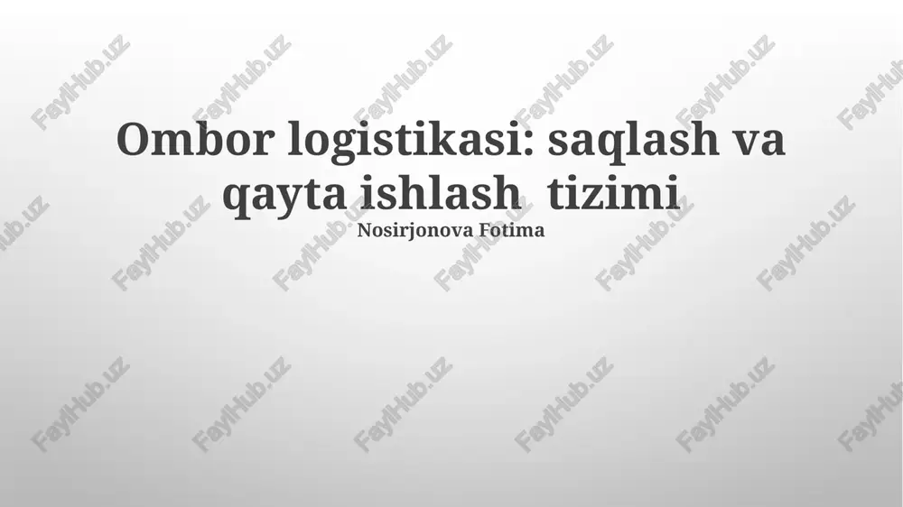 ombor logistikasi: saqlash va qayta ishlash tizimi — PPTX