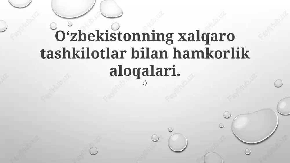 oʻzbekiston xalqaro hamkorlik aloqalari — PPTX