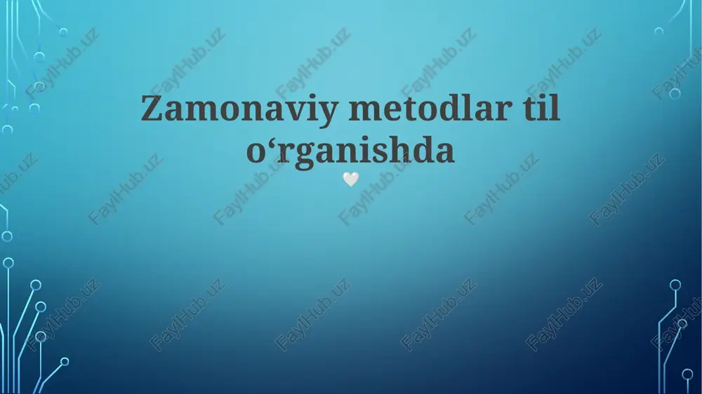 zamonaviy metodlar til oʻrganishda — PPTX
