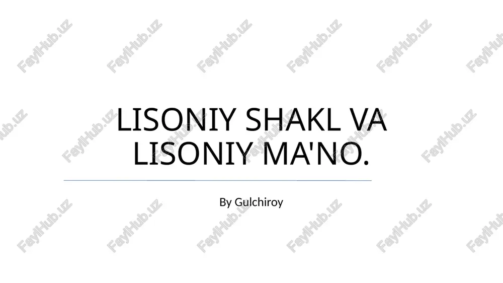 lisoniy shakl va lisoniy ma'no — PPTX