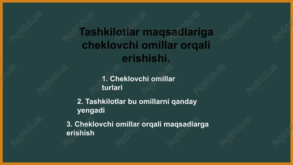 tashkilotlar maqsadlariga cheklovchi omillar orqali erishishi — PPTX