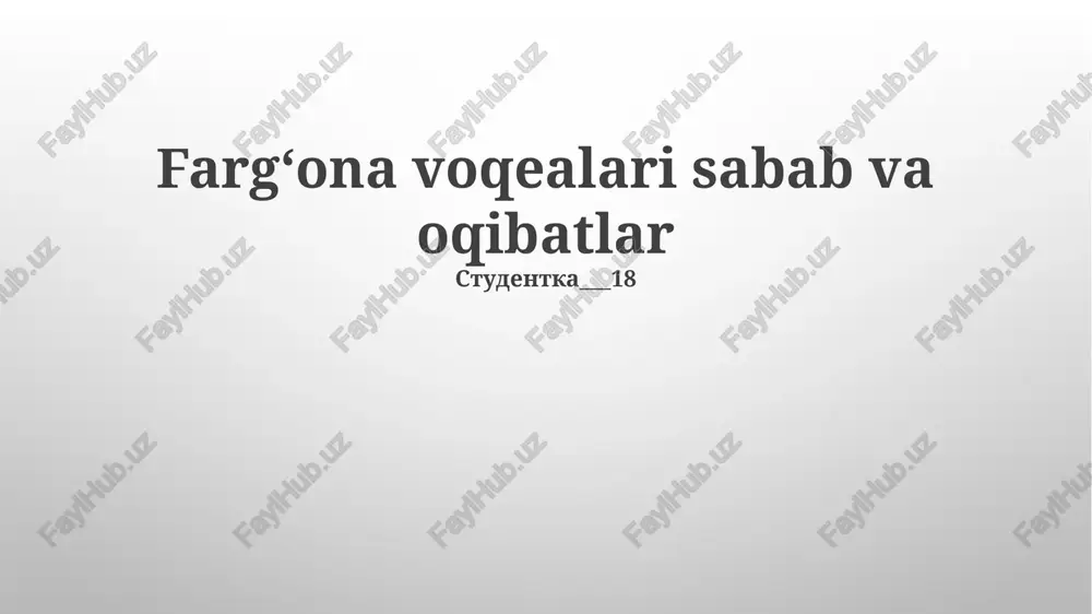 fargʻona voqealari sabab va oqibatlar — PPTX