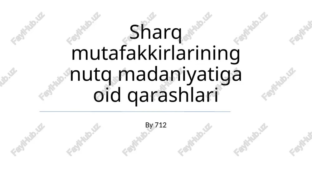 sharq mutafakkirlarining nutq madaniyatiga oid qarashlari — PPTX
