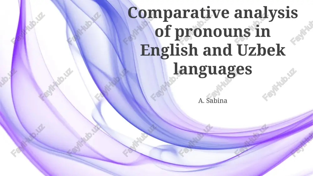 comparative analysis of pronouns in english and uzbek languages — PPTX