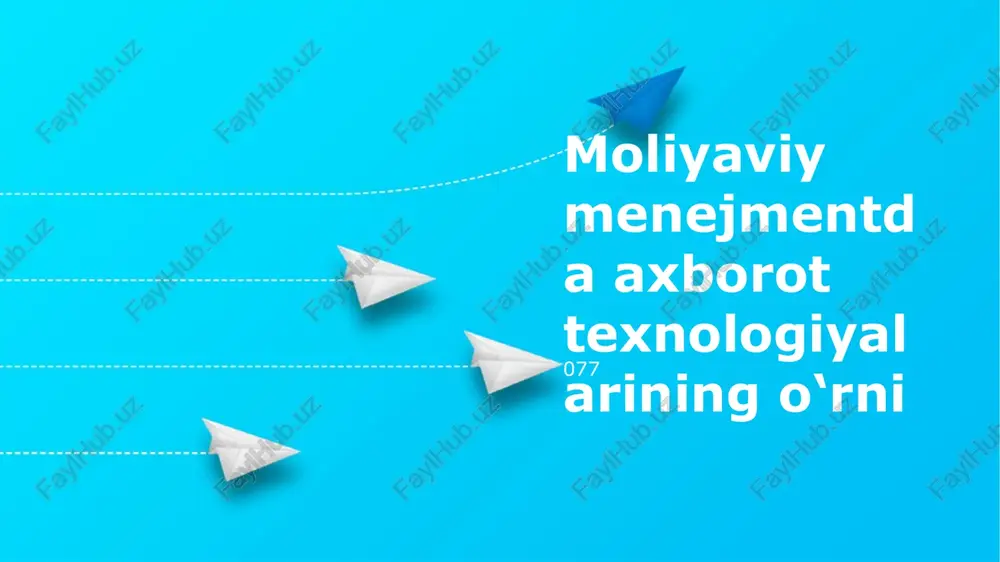 moliyaviy menejmentda axborot texnologiyalarining o‘rni — PPTX