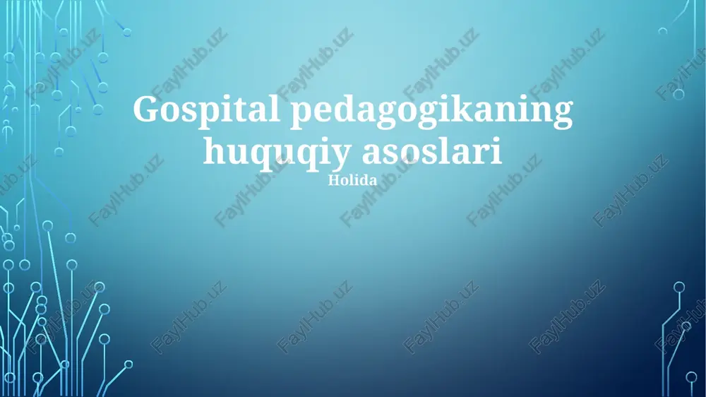 gospital pedagogikaning huquqiy asoslari — PPTX