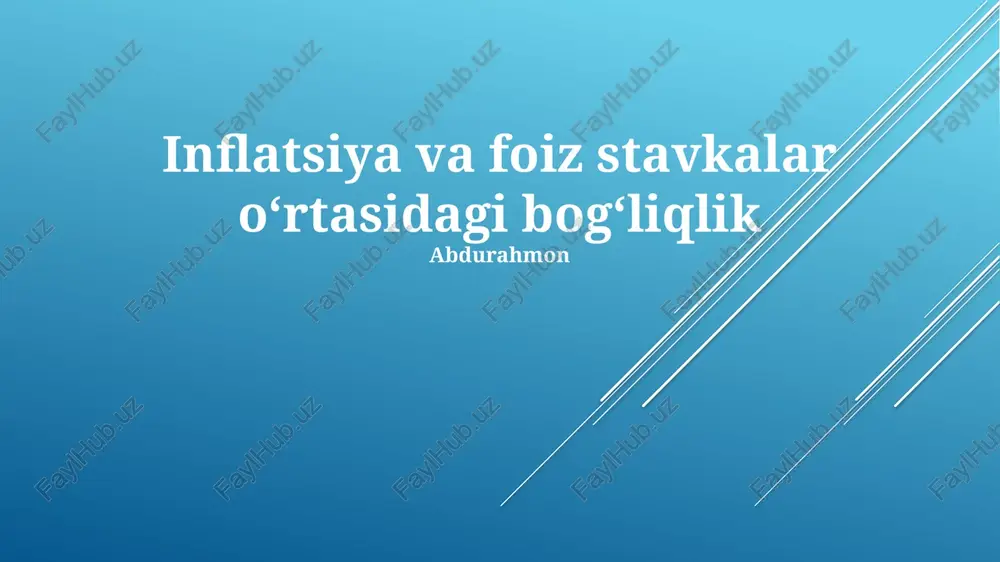 inflatsiya va foiz stavkalar oʻrtasidagi bogʻliqlik — PPTX