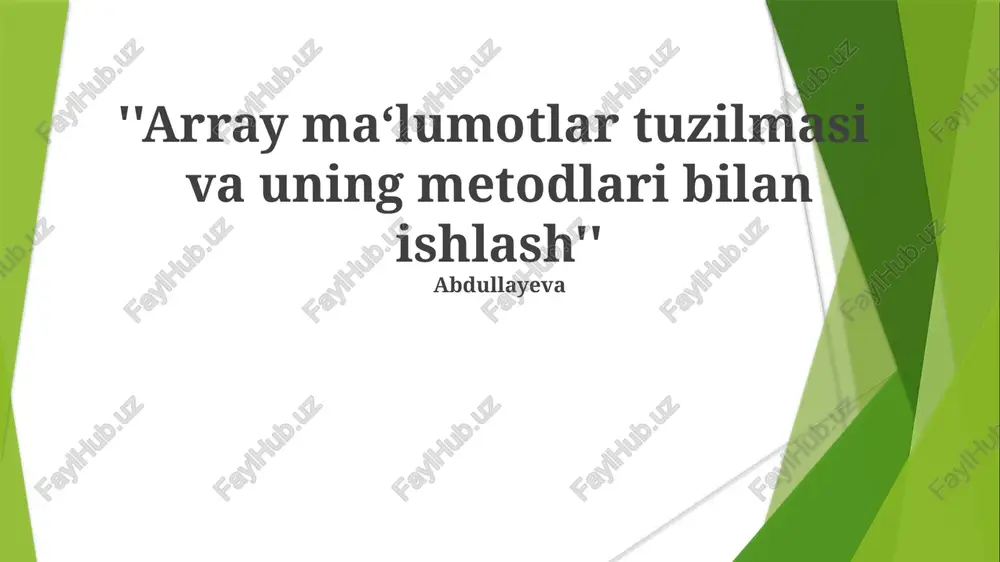 array ma‘lumotlar tuzilmasi va uning metodlari bilan ishlash — PPTX