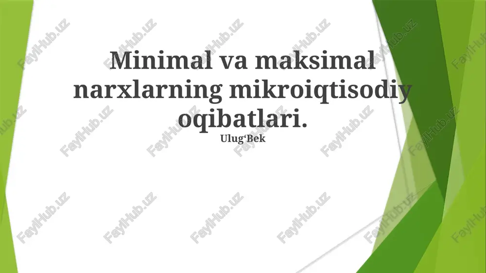 minimal va maksimal narxlarning mikroiqtisodiy oqibatlari — PPTX