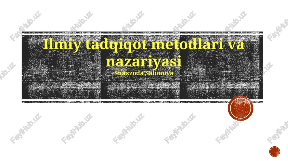 ilmiy tadqiqot metodlari va nazariyasi — PPTX