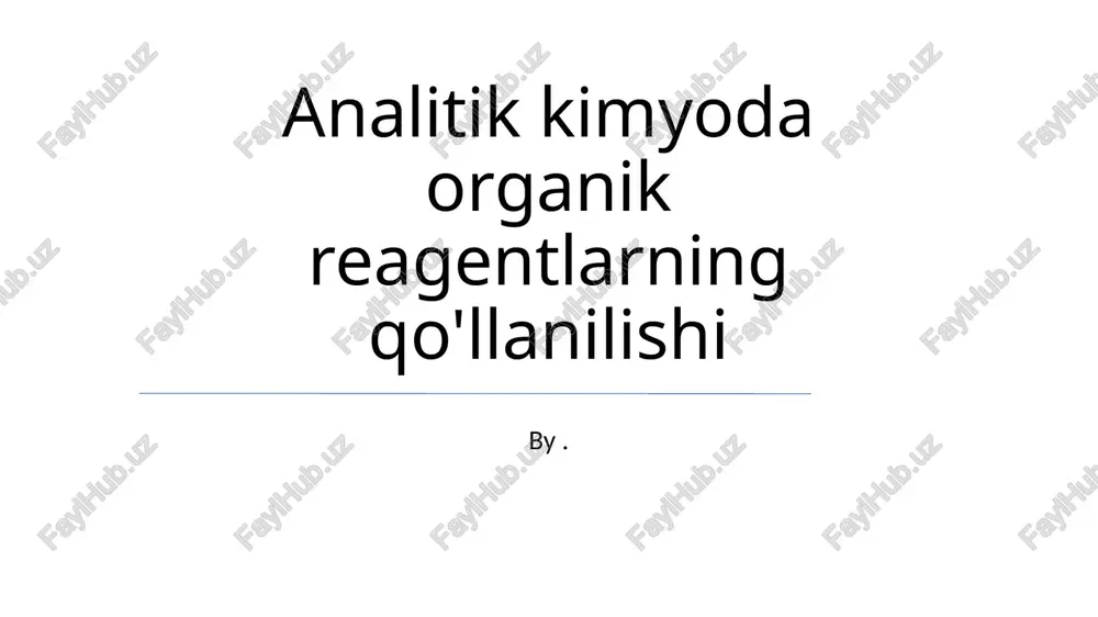 analitik kimyoda organik reagentlarning qo'llanilishi — PPTX