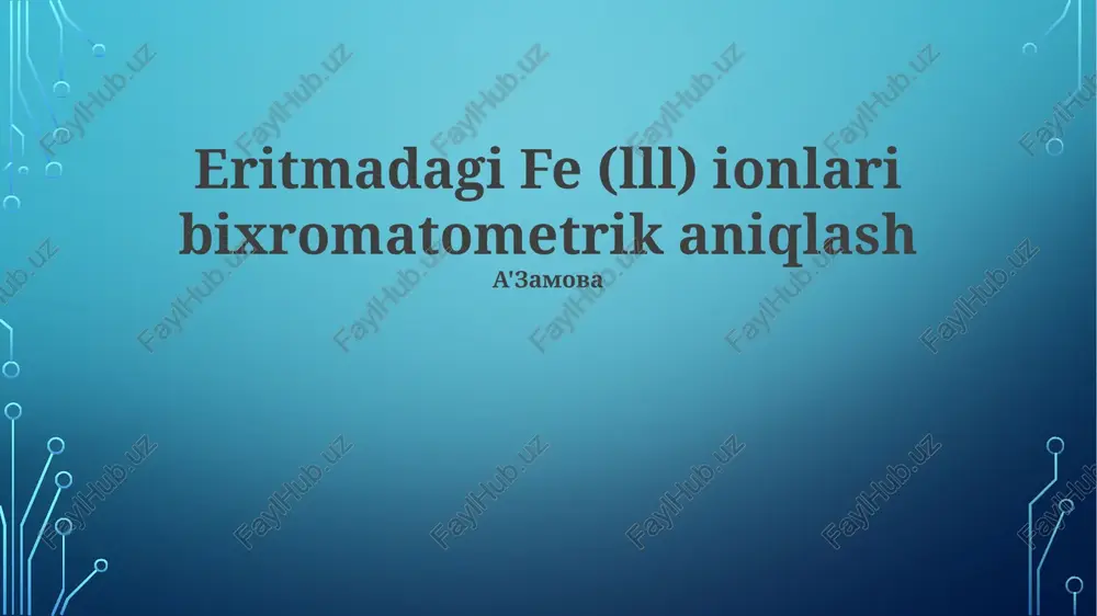 eritmadagi fe (lll) ionlari bixromatometrik aniqlash — PPTX