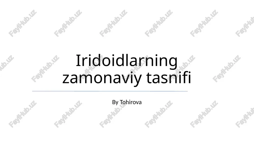 iridoidlarning zamonaviy tasnifi — PPTX