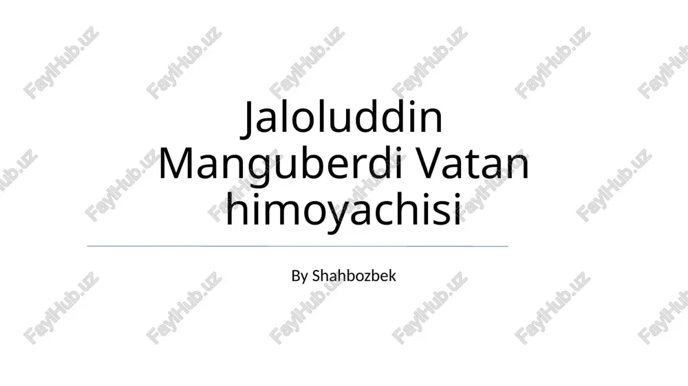 jaloluddin manguberdi vatan himoyachisi — PPTX