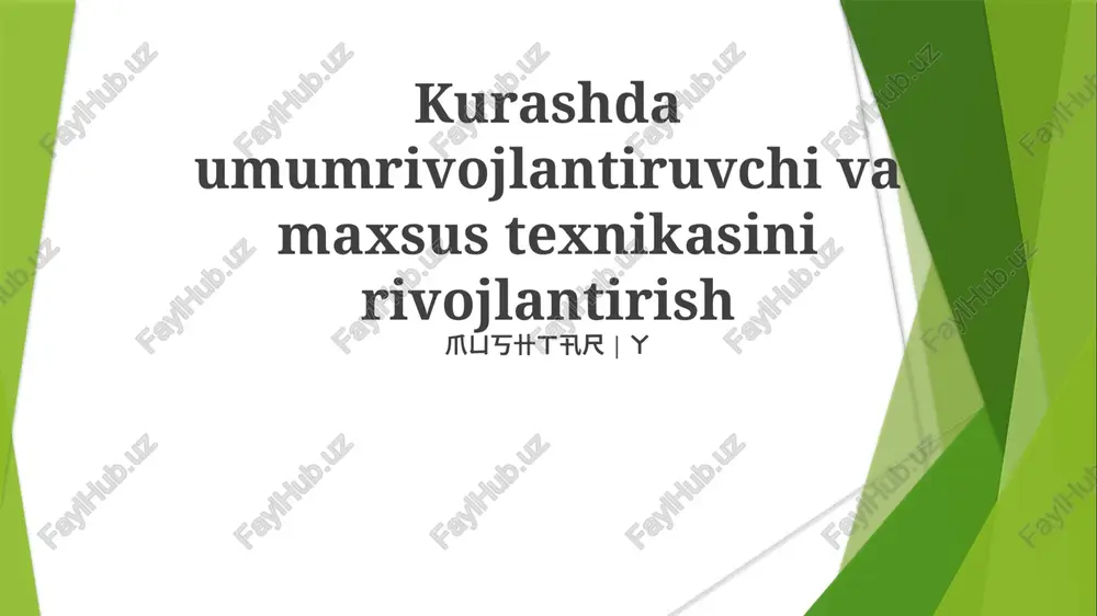 kurashda umumrivojlantiruvchi va maxsus texnikasini rivojlantirish — PPTX