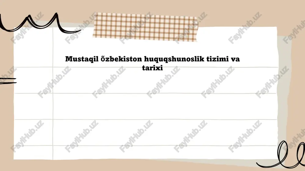 mustaqil õzbekiston huquqshunoslik tizimi va tarixi — PPTX