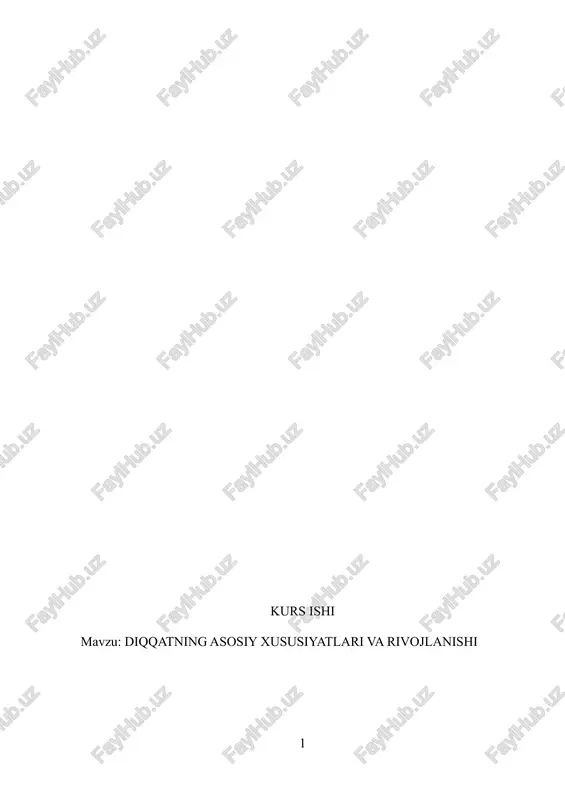 diqqatning asosiy xususiyatlari va rivojlanishi kurs ishi — DOCX