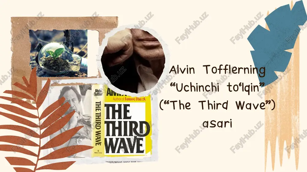 alvin tofflerning “uchinchi to‘lqin” (“the third wave”) asari — PPTX
