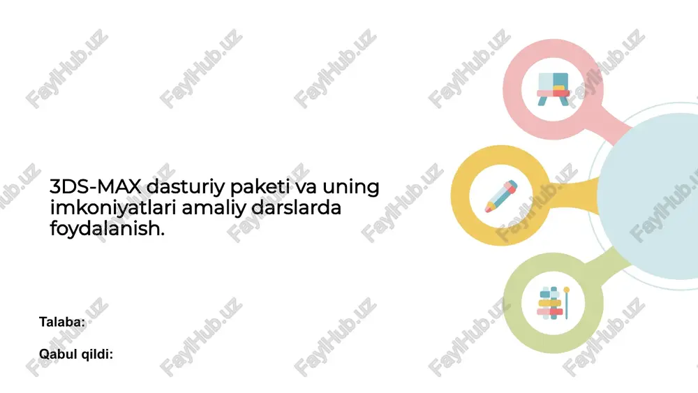 3ds-max dasturiy paketi va uning imkoniyatlari amaliy darslarda foydalanish. — PPTX