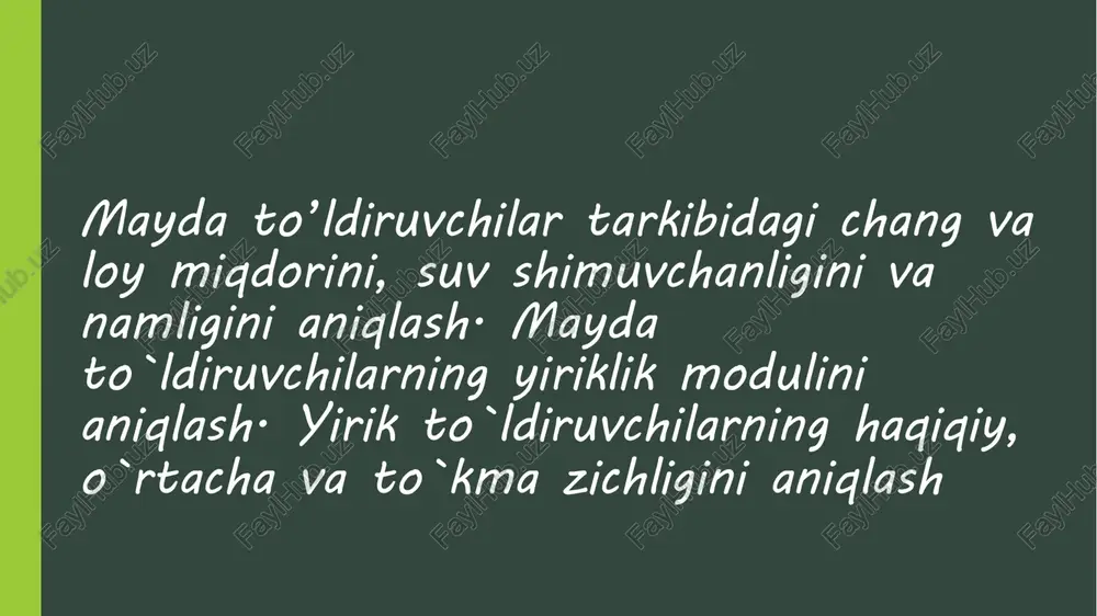 mayda to’ldiruvchilar tarkibidagi chang va loy miqdorini, suv shimuvchanligini aniqlash — PDF