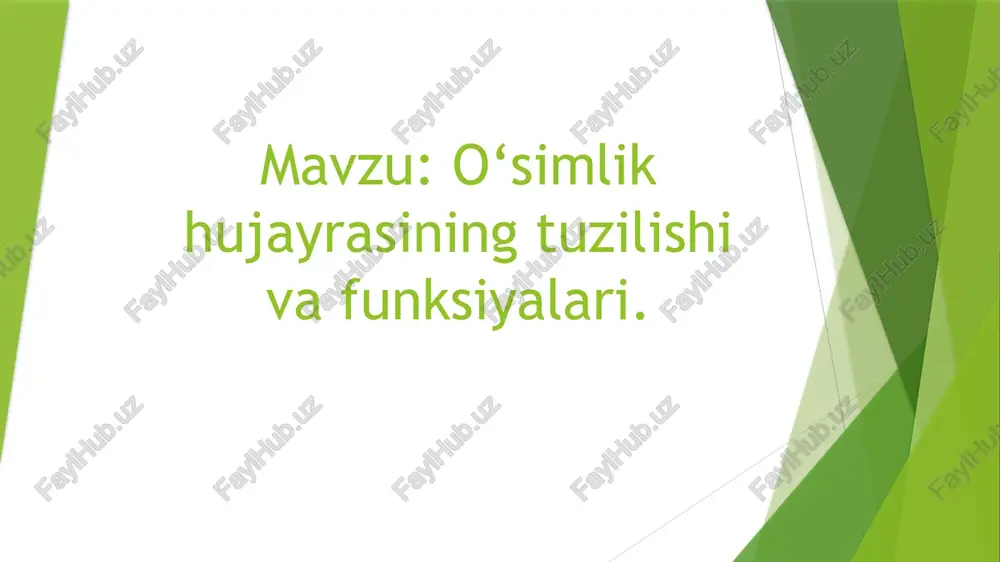 o‘simlik hujayrasining tuzilishi va funksiyalari — PPTX