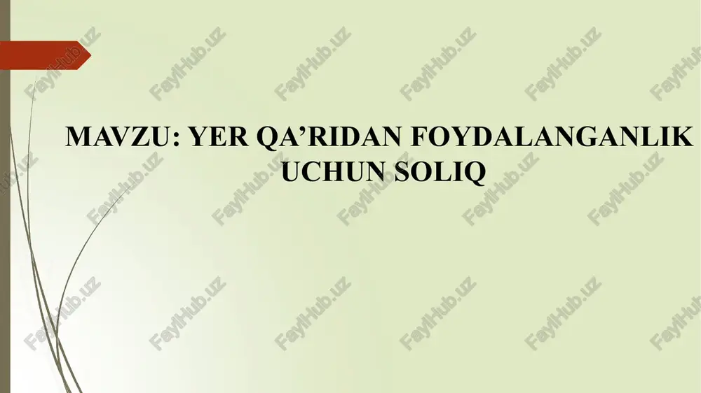 yer qa’ridan foydalanganlik uchun soliq — PPTX