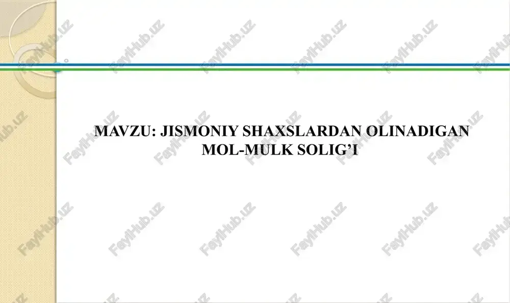 jismoniy shaxslardan olinadigan mol-mulk solig’i — PPTX