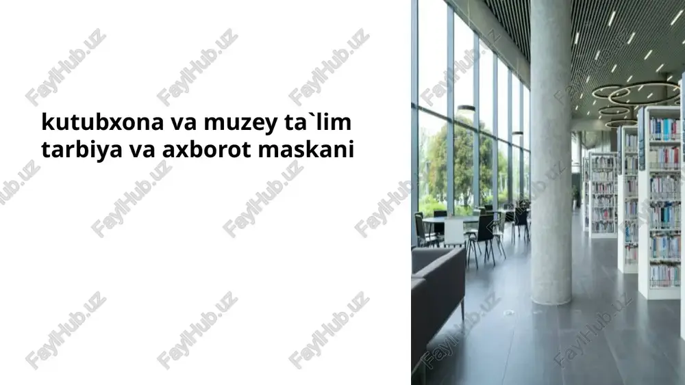 kutubxona va muzey ta`lim tarbiya va axborot maskani — PPTX