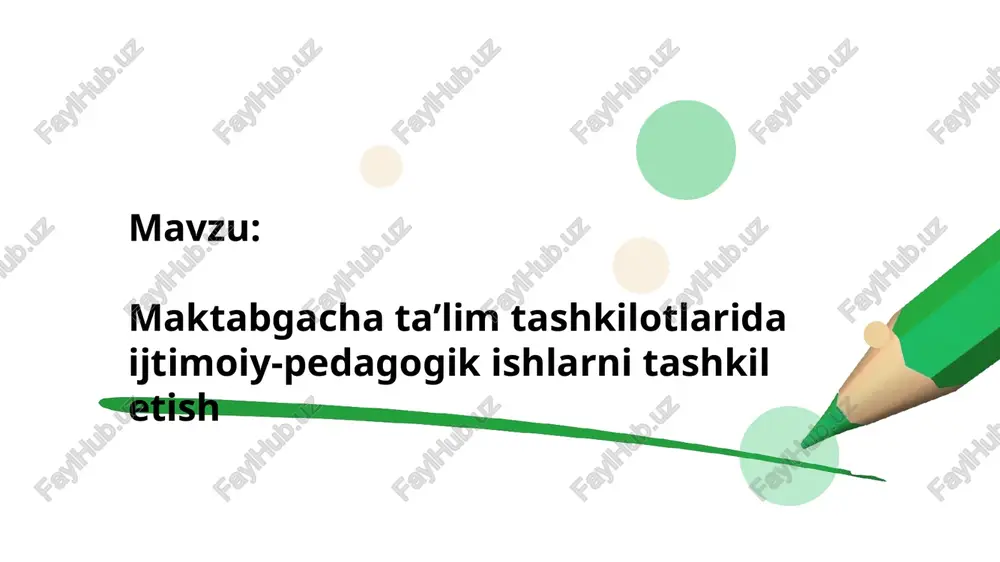 maktabgacha ta’lim tashkilotlarida ijtimoiy-pedagogik ishlarni tashkil etish — PPTX