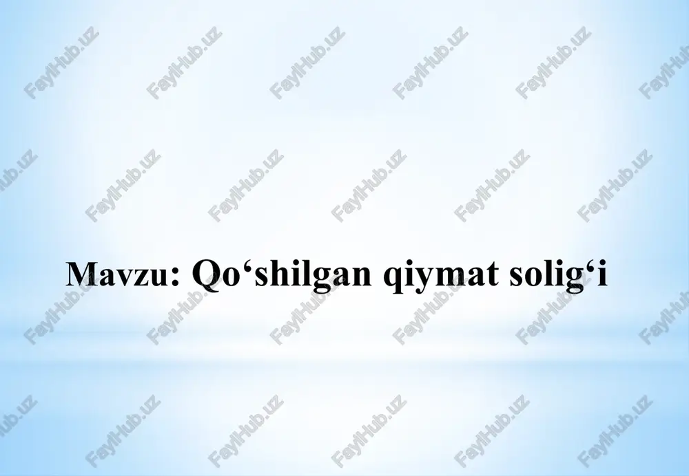 qo‘shilgan qiymat solig‘i — PPTX